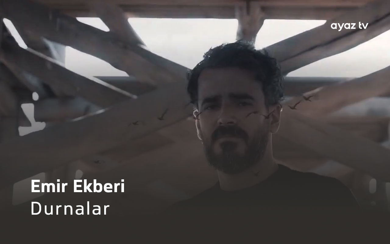 Durnalar  - Emir Ekberi