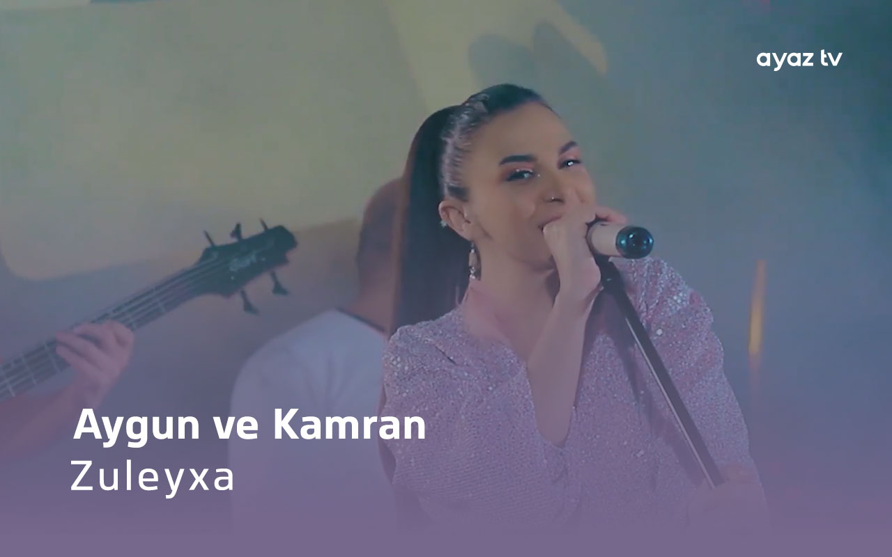 Zuleyxa - Aygun Cahangir