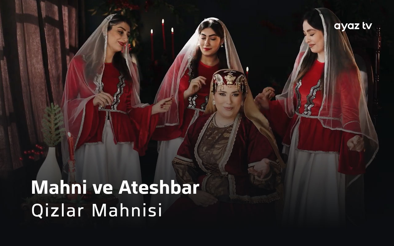Qizlar Mahnisi - Mahni