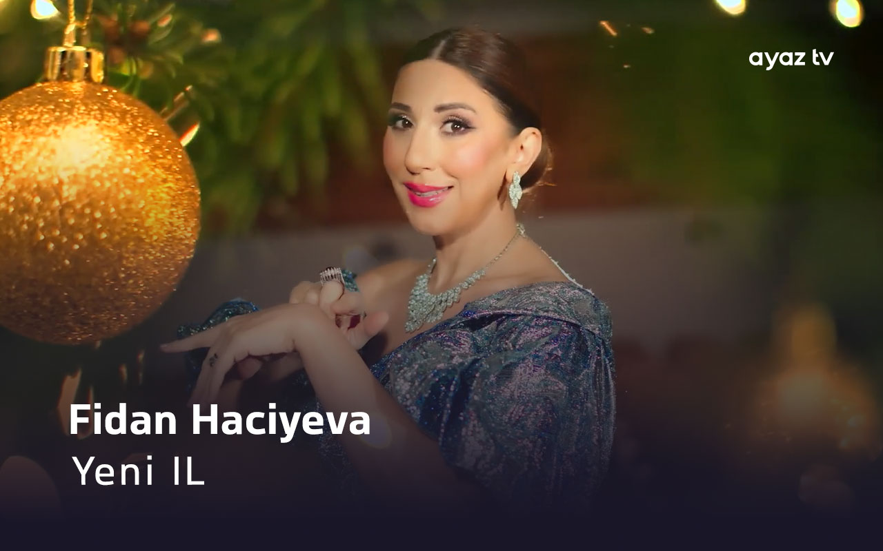 Yeni IL - Fidan Haciyeva