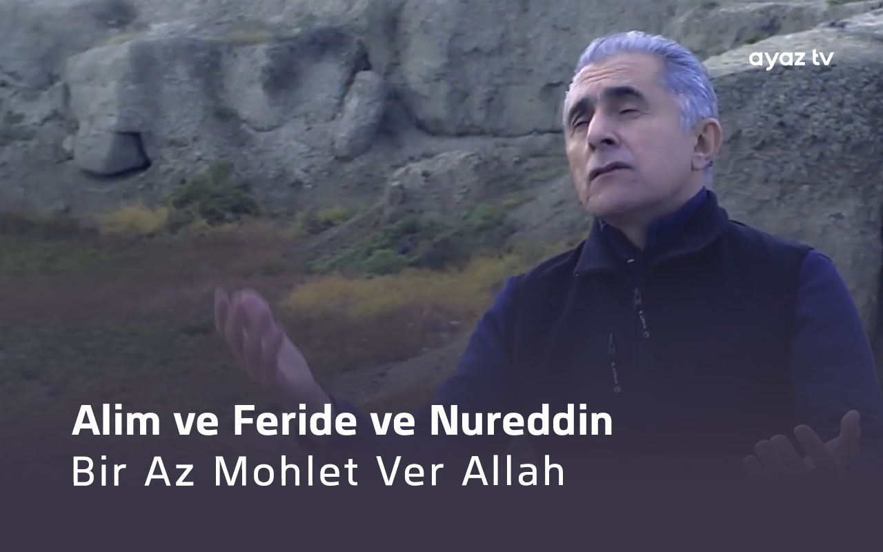 Bir Az Mohlet Ver Allah