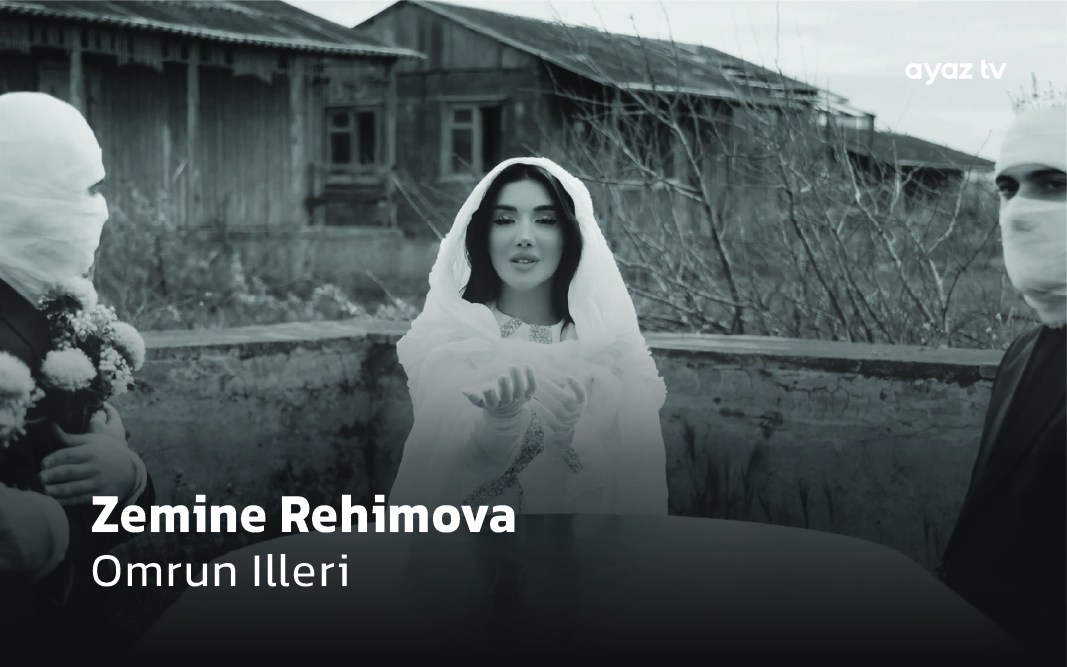 Omrun Illeri - Zemine Rehimova